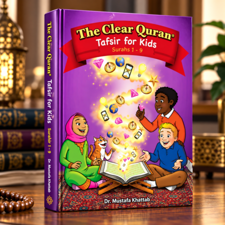The Clear Quran® Tafsir for Kids - Surahs 1-9